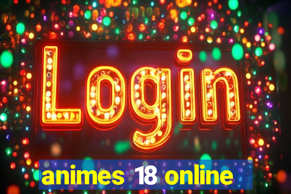 animes 18 online